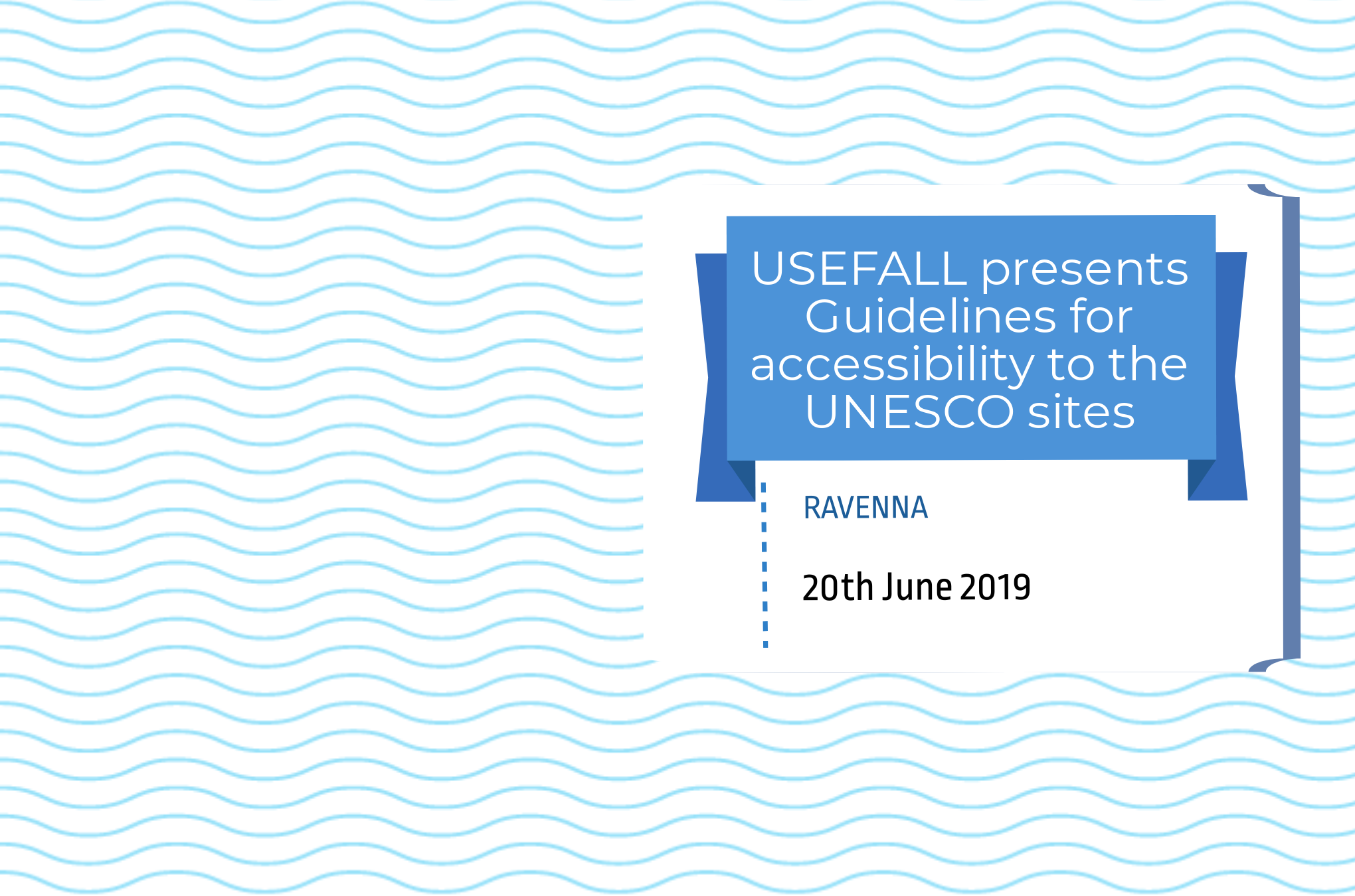 USEFALL presents Guidelines for accessibility to the UNESCO sites