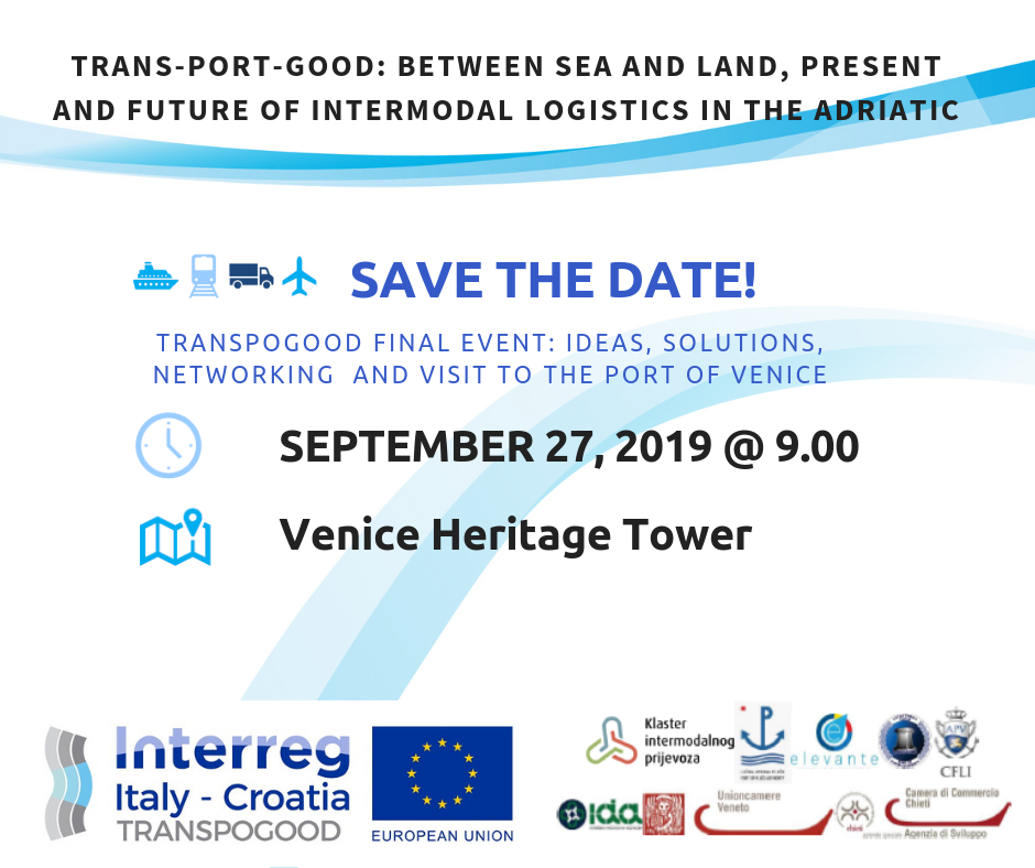 THE PRESENT AND FUTURE OF INTERMODAL TRANSPORT IN THE ADRIATIC: FINAL EVENT OF THE TRANSPOGOOD PROJECT